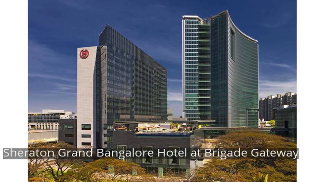 Sheraton Grand Bangalore Hotel at Brigade Gateway