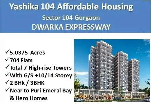 Yashika 104 Affordable Housing in Sector 104 Gurgaon Sector 104, Gurgaon